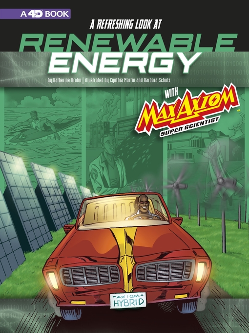Title details for A Refreshing Look at Renewable Energy with Max Axiom, Super Scientist by Katherine Krohn - Available